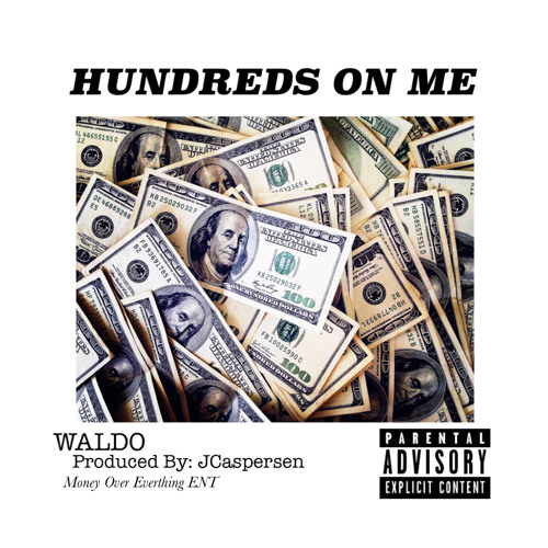 HUNDREDS ON ME (PROD. BY JCASPERSEN )