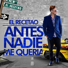 Antes Nadie Me Queria