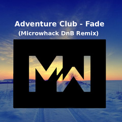 Adventure Club - Fade [Angus Teeton (Microwhack)  DnB Remix]