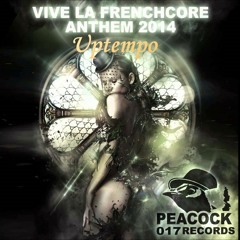 Dr Peacock - Vive La Frenchcore Anthem 2014 (Uptempo)