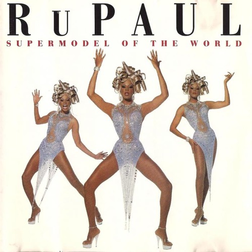 RuPaul - Supermodel (You Better Work) [Breakdown Remix]