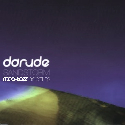Stream Darude - Sandstorm (Machiazz Bootleg)(Free Download