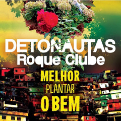 Um Cara de Sorte Ao Vivo Song Download by Detonautas Roque Clube