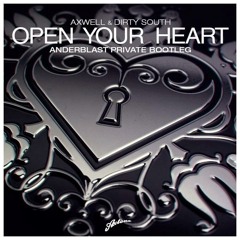 Axwell & Dirty South - Open Your Heart (Anderblast Private Bootleg)