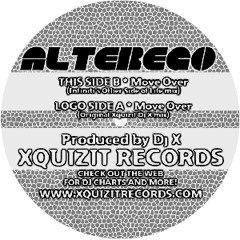 DJ X as "Alter Ego" - Move Over (Infinti's Other Side of Life Remix)Xquizit Records