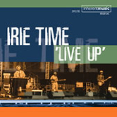 IRIE TIME® — "Live Up" CD excerpts