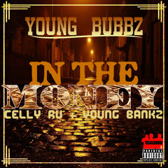 Young Bubbz ft. Celly Ru & Young Bankz - In The Money [Thizzler.com Exclusive]