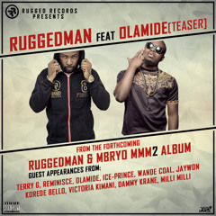 Ruggedman Ft Olamide (From MMM2 Album)