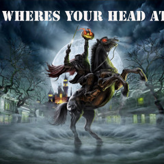 WHERES YOUR HEAD