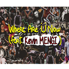 Where Are Ü Now (feat. Kevin Mengi) FRENCH VERSION