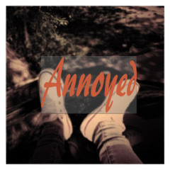 Annoyed [Free Download]