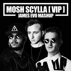 Mosh Scylla (VIP) - James Evo Mashup [FREE DL in Description]