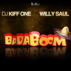 Kiff One x Willy Saul - Badaboom