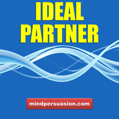 Ideal Partner - Be and Attract The Ideal Life Partner