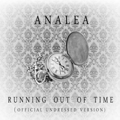 ANALEA | Running Out Of Time (Official Undressed Version)