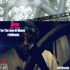 Bone Thugs N Harmony (GetMoneyFlame) For The Love Of Money #tbtRemix