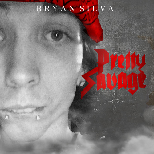 Bryan Silva GRATATA - Pretty Savage