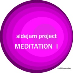MEDiTATiON ONE c 2014 sidejam project (full version for online use))
