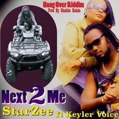 Next 2 Me - StarZee ft Keyler Voice