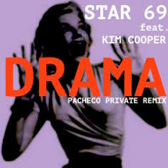 CLUB 69 Feat. KIM COOPER - DRAMA (PACHECO PRIVATE REMIX)