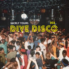Sncrly Yours Dive Disco 003