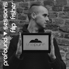 Profound Sessions 014 - Filip Fisher