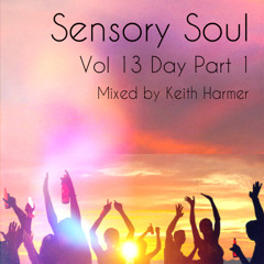 Sensory Soul Vol 13 Day Part 1 - Keith Harmer