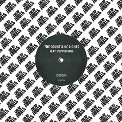 The Count & KC Lights - Down  Feat. Pepper Rose (KC Lights Remix)