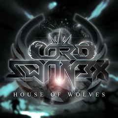 Lord Swan3x - House of Wolves [Free Download]