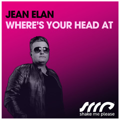 Jean Elan - Where's Your Head At (Jean Elan Remix) - PREVIEW