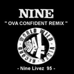 Nine - Ova Confident Feat. ARL Da X'rsis (Darc Mass Remix)