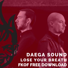 Daega Sound - Lose Your Breath [FKOF Free Download]
