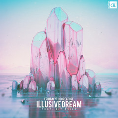 Erio & Mythic Creature - Illusive Dream (feat. Sky Child)