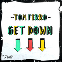 Tom Ferro - Get Down