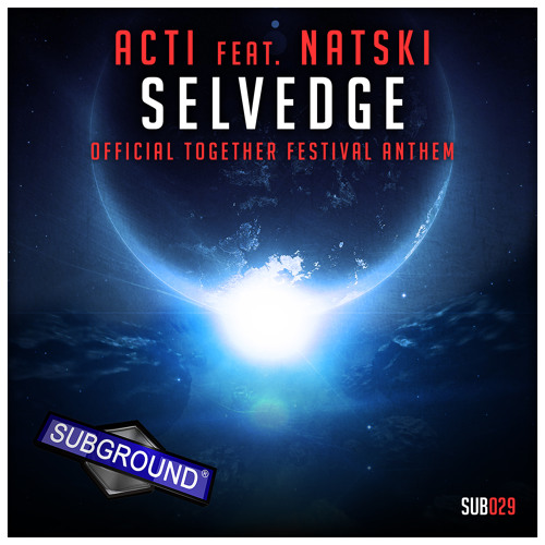 SUB029 ACTI Feat. Natski - Selvedge (PREVIEW) [OUT NOW]