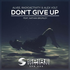 Alvee, Radioactivity & Alex Volt - Don't Give Up [OUT NOW]
