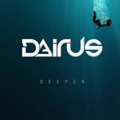 DAIRUS - Deeper (Original Mix)[FREE DOWNLOAD]