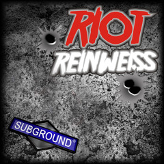 SUB021 Reinweiss - Riot/Insurgent (Preview) [OUT NOW]