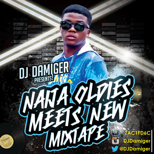 Naija Oldies Meets New Mixtape!