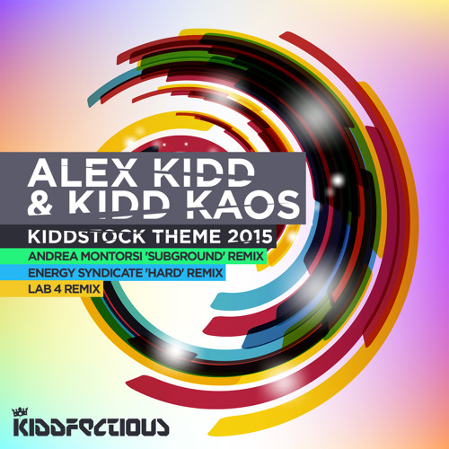 Alex Kidd & Kidd Kaos "Kiddstock Theme 2015" (Remix Previews)