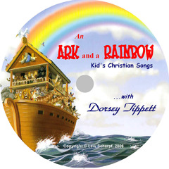 "An Ark & a Rainbow":  Christian Songs for Kids