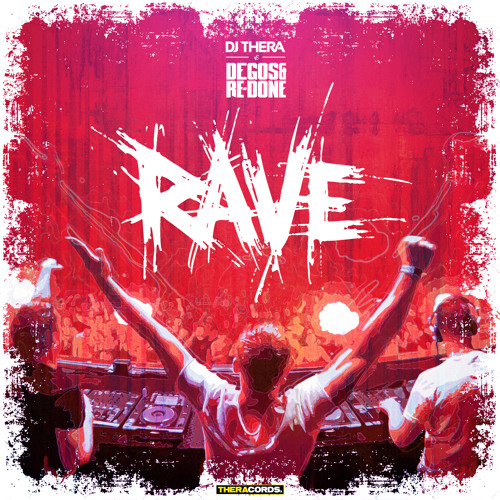DJ Thera vs. Degos & Re-Done - Rave