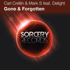 Carl Crellin & Mark S feat. Delight - Gone & Forgotten (Original Mix)