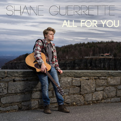 All For You by Shane Guerrette