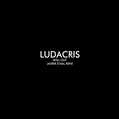 Ludacris - Roll Out (Jasper Staal Refix) | Limited Free DL!