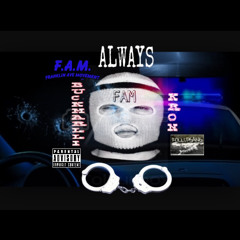 F.A.M. ALWAYS ft. Buck Marlli x K'Ron