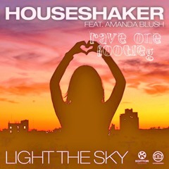 Houseshaker ft. Amanda Blush - Light The Sky 2015 (Rave One bootleg) FREE DOWNLOAD BUTTON