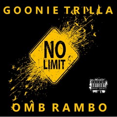 No Limit - Goonie Trilla X OMB Rambo