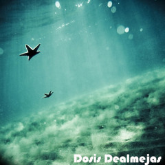 Dosis DealmejaS - Mal Viaje