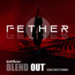 F - Ether - #BlendOut (f - Ether Remix)